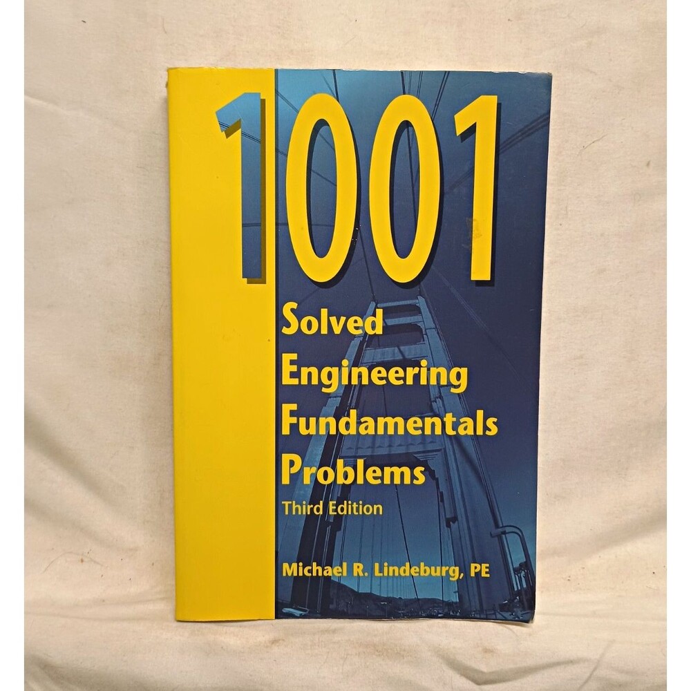 1001 Solved Engineering Fundamentals Problems 3rd Ed PB Lindeburg 2000 500p